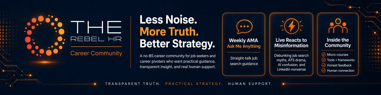 The Rebel HR Career Community: weekly AMA, live reacts to job search misinformation, micro-courses, tools, honest feedback, and human connection